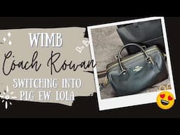 WIMB - What's In My Bag, Coach Rowan Satchel -Moving into PLG EW Lola | Honeygirl K