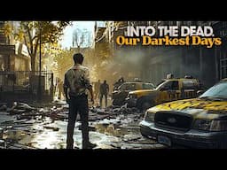 Into The Dead Our Darkest Days Gameplay Demo 4K (New ZOMBIE Survival Game 2025)