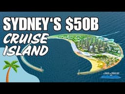 Is a $50 Billion Artificial Island the Solution to Sydney’s Cruise Terminal Woes?