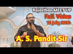 @AS.Pandit  sir Meet-up full Video 13 July 2024 RAJASTHAN Meet-up @IASPathshala