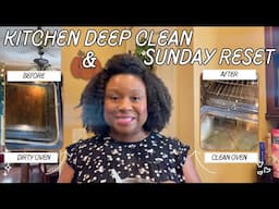 Sunday Reset! Kitchen Deep Clean! Homemade Oven Cleaner! I'm Back on YouTube!