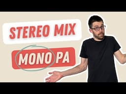 How To Get Mixes That Slap On A Mono PA // With A Stereo Livestream