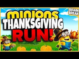 Minions Thanksgiving Run | Fall Brain Breaks For Kids | Thanksgiving Games For Kids | GoNoodle Fun