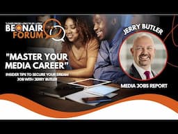 "Master Your Media Career: Insider Tips to Secure Your Dream Job with Jerry Butler