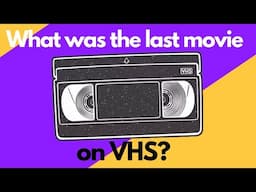 What Was The Last Movie Released on VHS?