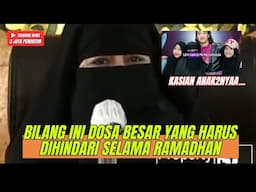 BILANG INI ADALAH DOSA BESAR YG HARUS DIHINDARI SELAMA RAMADHAN, KELUARGA TURUT BERJUANG