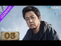 [DIA E NOITE 2] EP03 | Pan Yueming / Wang Longzheng / Liang Yuan / Wang Xun | YOUKU