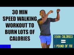 30-Minute SPEED WALKING WORKOUT to Burn A Lot of Calories