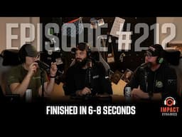 Finished in 6-8 Seconds - Episode 212