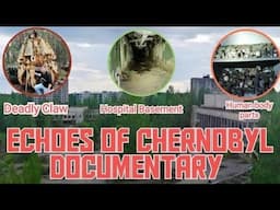 Echoes of Chernobyl Documentary: Uncovering the Untold Secrets inside the Exclusion Zone