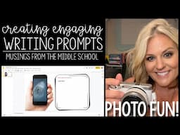 Creating Engaging Writing Prompts - Photo Fun!