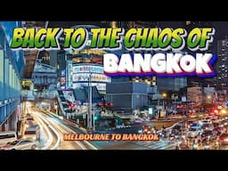 Back to Bangkok Thailand after 6 Months Away! I LOVE THIS CITY!