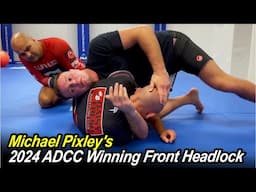 Michael Pixley's 2024 ADCC Winning Front Headlock with Heath Pedigo and Alejandro Wajner