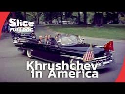 Khrushchev's U.S. Visit: A Cold War Journey Like No Other | FULL DOCUMENTARY