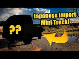 I Bought A JDM Imported Truck!