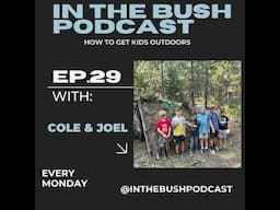 Getting kids outdoors with Cole and Joel