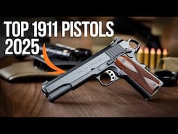 Top 7 Best 1911 Pistols To Buy in 2025