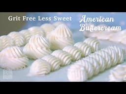 Less Sweet Grit Free American Buttercream. Bright White Colour with 6 Optional Flavors!