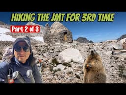 Hiking the John Muir Trail for 3rd Time - Part 2 of 3