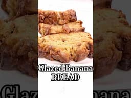 Glazed Banana Bread #shortsvideo #bananabread