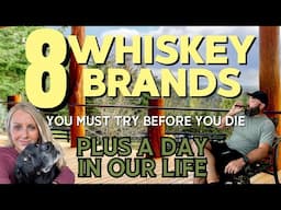 8 Whiskey Brands To Try Before You Die - Plus A Day in the Life!