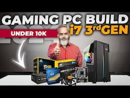 Rs 10,000/- 🔥 Gaming PC Build Guide with i7 3rd Gen CPU