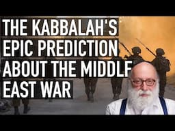 The Kabbalah's Epic Prediction about the Middle East War