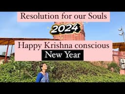 Resolution for our SOULS | Happy Krishna Conscious New Year 2024✨🎉🦚