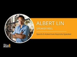 Albert Lin - Speaker Reel - Sports & Adventure Speaker