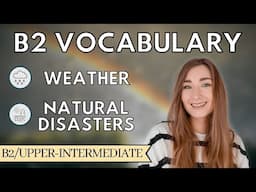 learn B2 weather & natural disasters vocabulary | ESL EFL | upper-intermediate | HOW TO ENGLISH