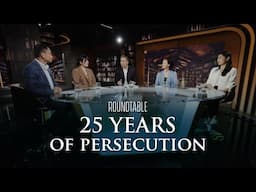 Roundtable: 25 Years of Persecution