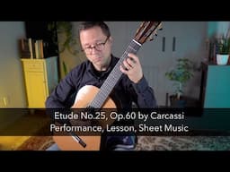 Etude No.25, Op.60 by Carcassi and Lesson for Classical Guitar