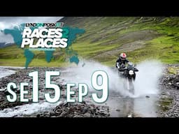 Races to Places SE15 EP9 - Adventure Motorcycling Documentary Ft. Lyndon Poskitt