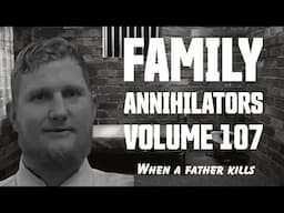 Family Annihilator: Volume 107 - Brandon Kendrick 2024