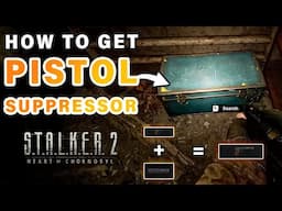 How to Get A FREE  Pistol Suppressor! ► STALKER 2: Heart of Chernobyl