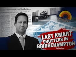 Last Kmart Shutters in Bridgehampton | TRD News