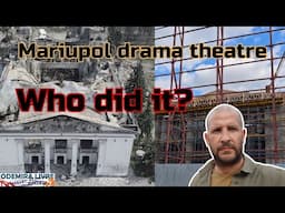 Mariupol Theatre tragedy - WHO DID IT?