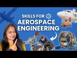 Is Aerospace Engineering For You? Top Skills For Aerospace Engineering