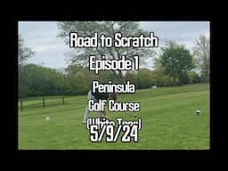 Road To Scratch Episode 1: Peninsula Golf Course