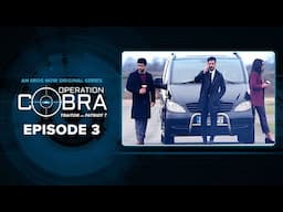 Operation Cobra | Episode 3 | Gautam Gulati, Nyra Banerjee, Hiten Patel | Spy Thriller