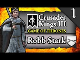 THE KING IN THE NORTH! Crusader Kings 3: Game of Thrones Robb Stark House Stark Campaign Gameplay #1