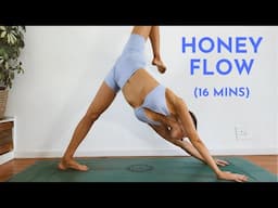 16 Min HONEY FLOW