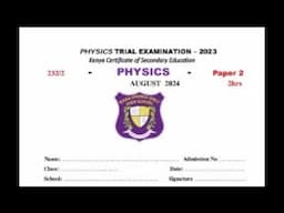 KCSE 2024 PHYSICS PAPER 2 PREPARATIONS