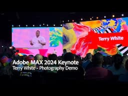 Terry White's Photography Demo | Adobe MAX 2024 Keynote