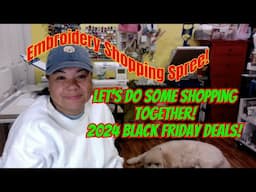 Embroidery Happy Hour - Embroidery Shopping Spree! Black Friday Deals!