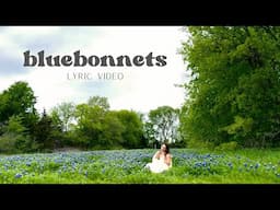 Hannah Lee - Bluebonnets (Lyric Video)