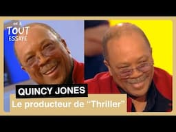 Hommage Quincy Jones, producteur de "Thriller" de Michael Jackson - On a tout essayé 13/ 05/03