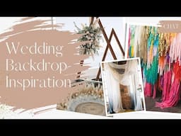 Wedding Ceremony and Reception Backdrop Inspiration