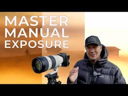 Master Manual Exposure - Pro Photography Tips