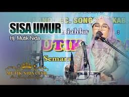 SISA UMUR - HJ MUTIK NIDA LIVE SONGGOM BREBES